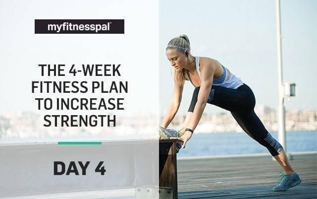 The 4-Week Fitness Plan to Increase Strength: Day 4